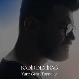 Kadir Demirağ – Yare Gidin Turnalar Mp3 Dinle & İndir | Mp3sayar