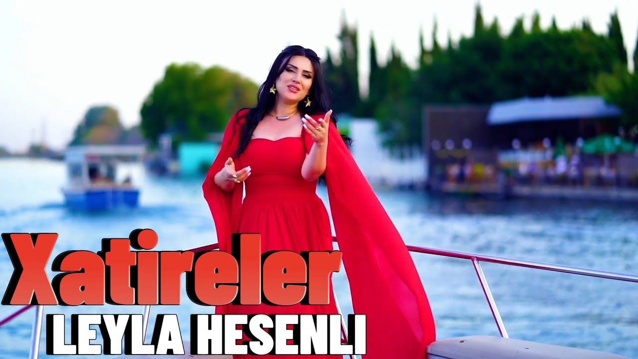 Leyla Hesenli – Xatireler Mp3 Dinle & İndir | Mp3sayar