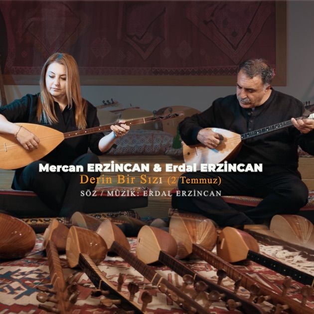 Mercan Erzincan – Derin Bir Sızı 2 Temmuz ft Erdal Erzincan Mp3 Dinle & İndir | Mp3sayar