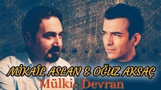 Mikail Aslan – Mülk-i Devran ft Oğuz Aksaç Mp3 Dinle & İndir | Mp3sayar