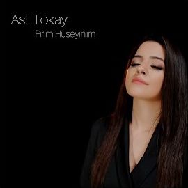 Aslı Tokay – Pirim Hüseyinim Mp3 Dinle & İndir | Mp3sayar