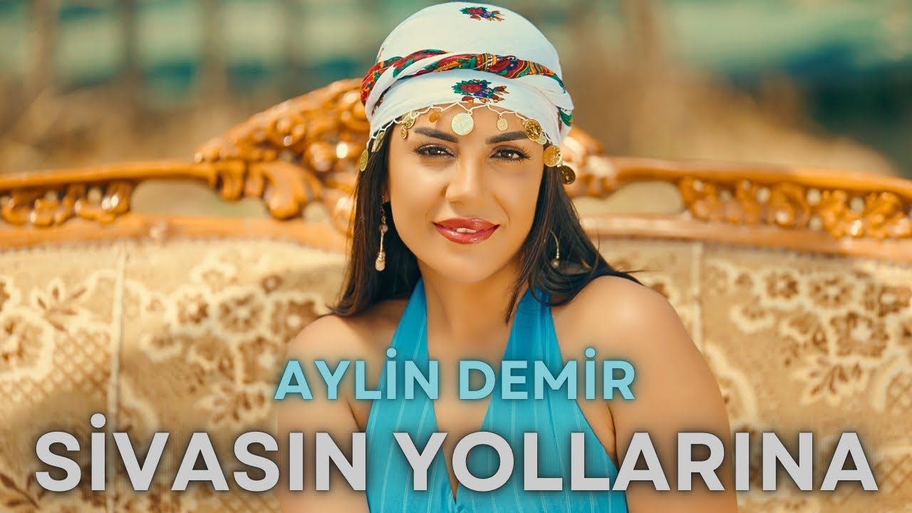 Aylin Demir – Sivasın Yollarına Mp3 Dinle & İndir | Mp3sayar