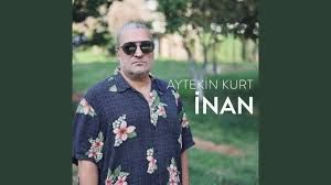 Aytekin Kurt – İnan Mp3 Dinle & İndir | Mp3sayar