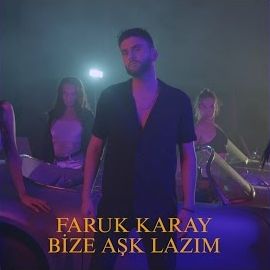 Faruk Karay – Bize Aşk Lazım Mp3 Dinle & İndir | Mp3sayar