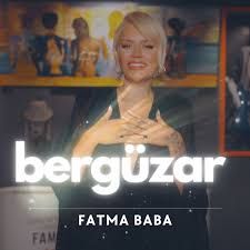 Fatma Baba – Bergüzar Mp3 Dinle & İndir | Mp3sayar