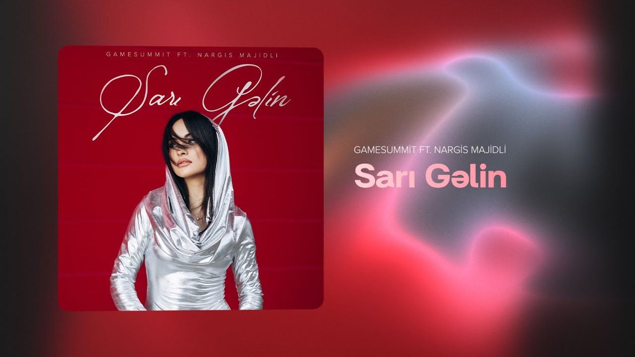 Gamesummit – Sarı Gelin ft Nargis Majidli Mp3 Dinle & İndir | Mp3sayar