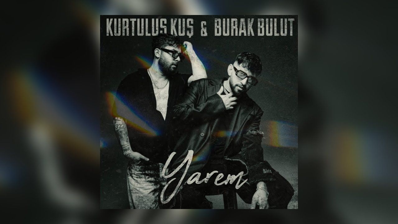 Kurtuluş Kuş – Yarem ft Burak Bulut Mp3 Dinle & İndir | Mp3sayar