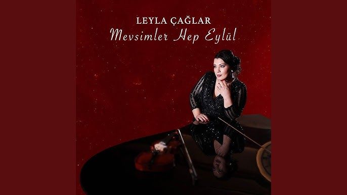 Leyla Çağlar – Mevsimler Hep Eylül Mp3 Dinle & İndir | Mp3sayar