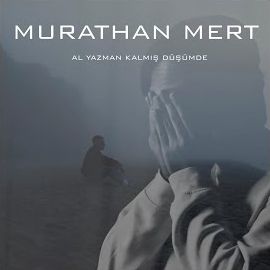 Murathan Mert – Al Yazman Kalmış Düşümde Mp3 Dinle & İndir | Mp3sayar