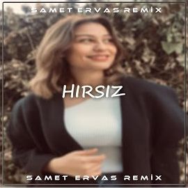 Samet Ervas – Hırsız ft Sıla Şahin Remix Mp3 Dinle & İndir | Mp3sayar