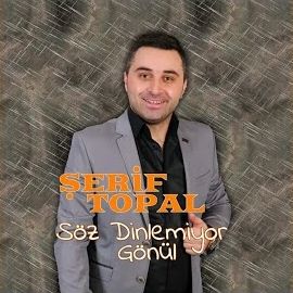 Şerif Topal – Söz Dinlemiyor Gönül Mp3 Dinle & İndir | Mp3sayar