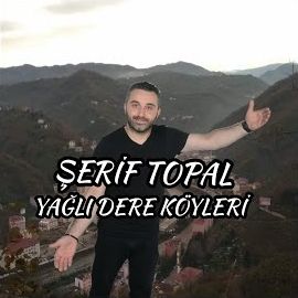 Şerif Topal – Yağlidere Köyleri Mp3 Dinle & İndir | Mp3sayar