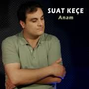 Suat Keçe – Anam Mp3 Dinle & İndir | Mp3sayar