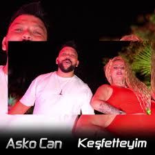 Asko Can – Keşfetteyim Mp3 Dinle & İndir | Mp3sayar