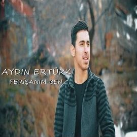 Aydın Ertürk – Perişanım Ben Mp3 Dinle & İndir | Mp3sayar