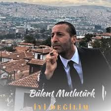 Bülent Mutlutürk – İyi Değilim Mp3 Dinle & İndir | Mp3sayar