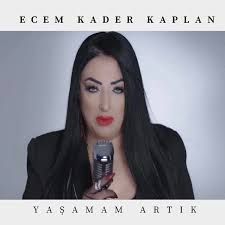 Ecem Kader Kaplan – Yaşamam Artık Mp3 Dinle & İndir | Mp3sayar