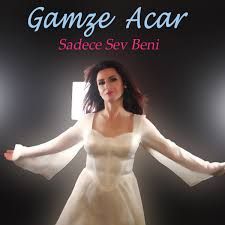 Gamze Acar – Sadece Sev Beni Mp3 Dinle & İndir | Mp3sayar