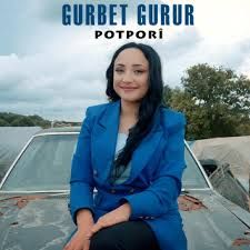 Gurbet Gurur – Potpori Mp3 Dinle & İndir | Mp3sayar