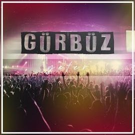 Gürbüz – Yeter Mp3 Dinle & İndir | Mp3sayar