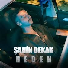 Şahin Dekak – Neden Mp3 Dinle & İndir | Mp3sayar