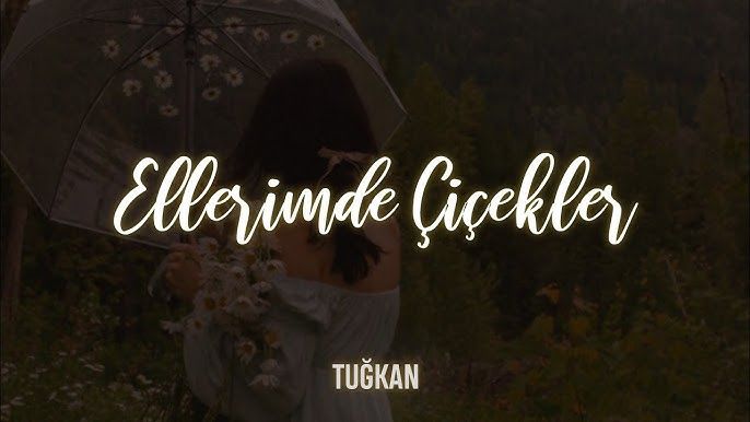 Tuğkan – Ellerimde Çiçekler Mp3 Dinle & İndir | Mp3sayar