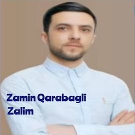 Zamin Qarabağlı – Zalım Mp3 Dinle & İndir | Mp3sayar