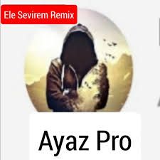 Ayaz Pro – Ele Sevirem Remix Mp3 Dinle & İndir | Mp3sayar