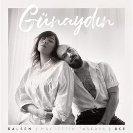 BKE – Günaydın ft Kalben, Hayrettin Taşkaya Mp3 Dinle & İndir | Mp3sayar