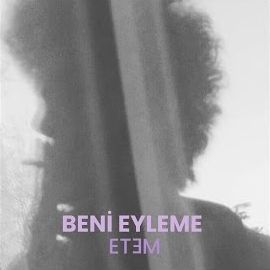 Etem – Beni Eyleme Mp3 Dinle & İndir | Mp3sayar