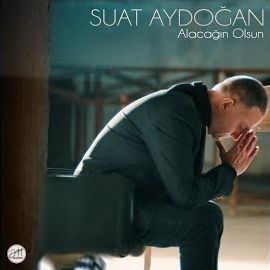 Suat Aydoğan – Alacağın Olsun Mp3 Dinle & İndir | Mp3sayar