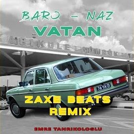 Zaxe Beats – Vatan ft Baro, Naz Remix Mp3 Dinle & İndir | Mp3sayar