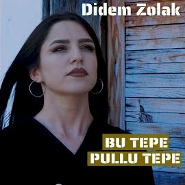 Didem Zolak – Bu Tepe Pullu Tepe Mp3 Dinle & İndir | Mp3sayar