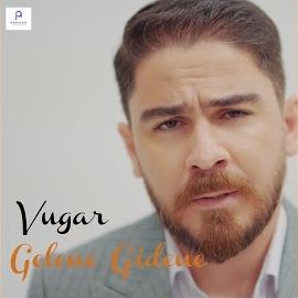 Vugar – Gelene Gidene Mp3 Dinle & İndir | Mp3sayar